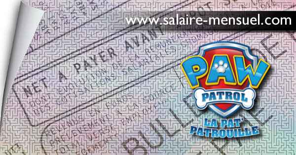 💰 Fortune Salaire Mensuel de Paw Patrol La Pat Patrouille Combien